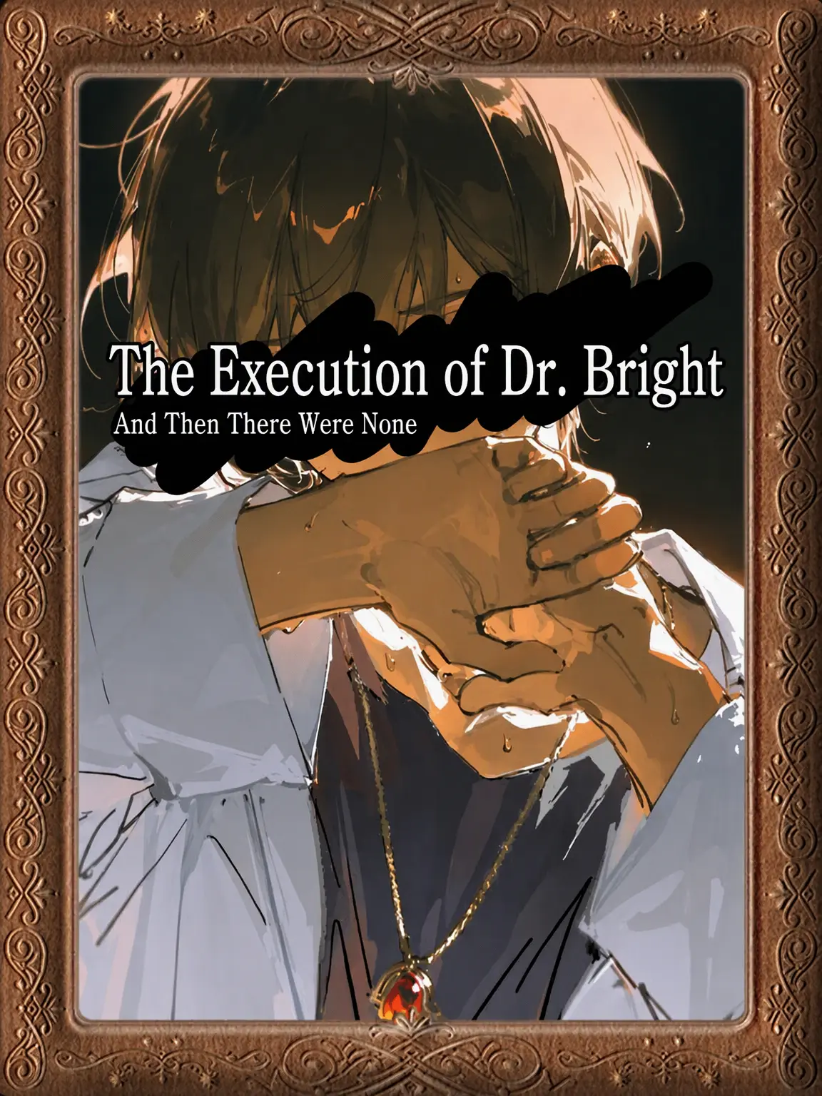 ZestyJoy4832의 Tale: The Execution of Dr. Bright