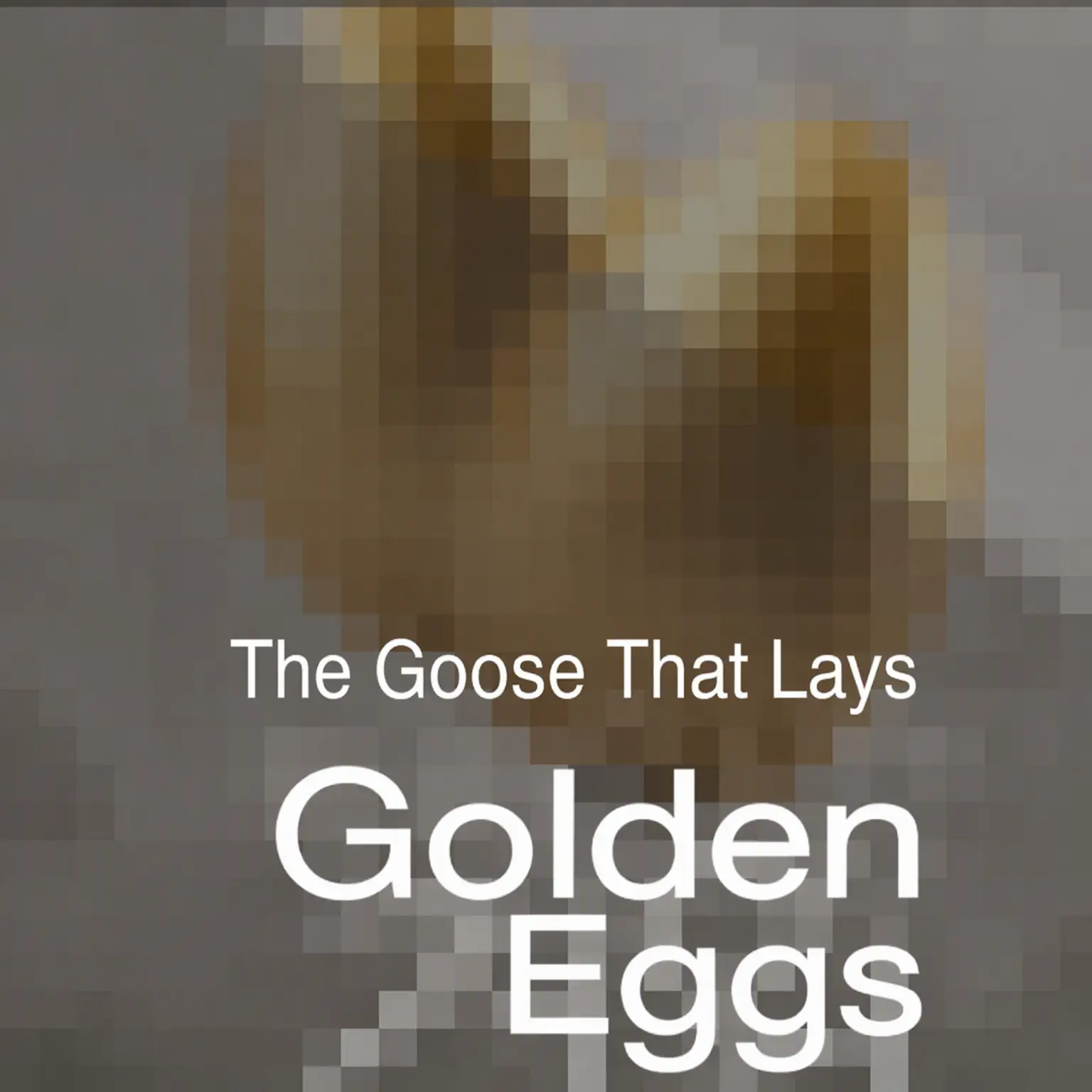 Beast_East의 The Goose that Laid Golden Eggs