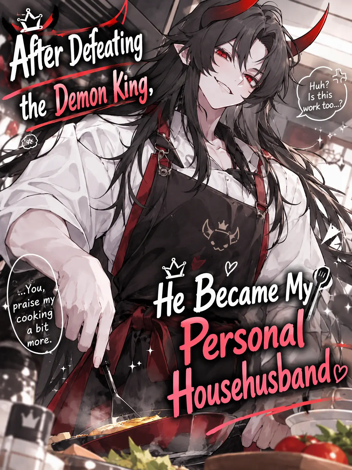 Nemumiya0818의 Defeated the Demon King, So He Became My Personal Househusband