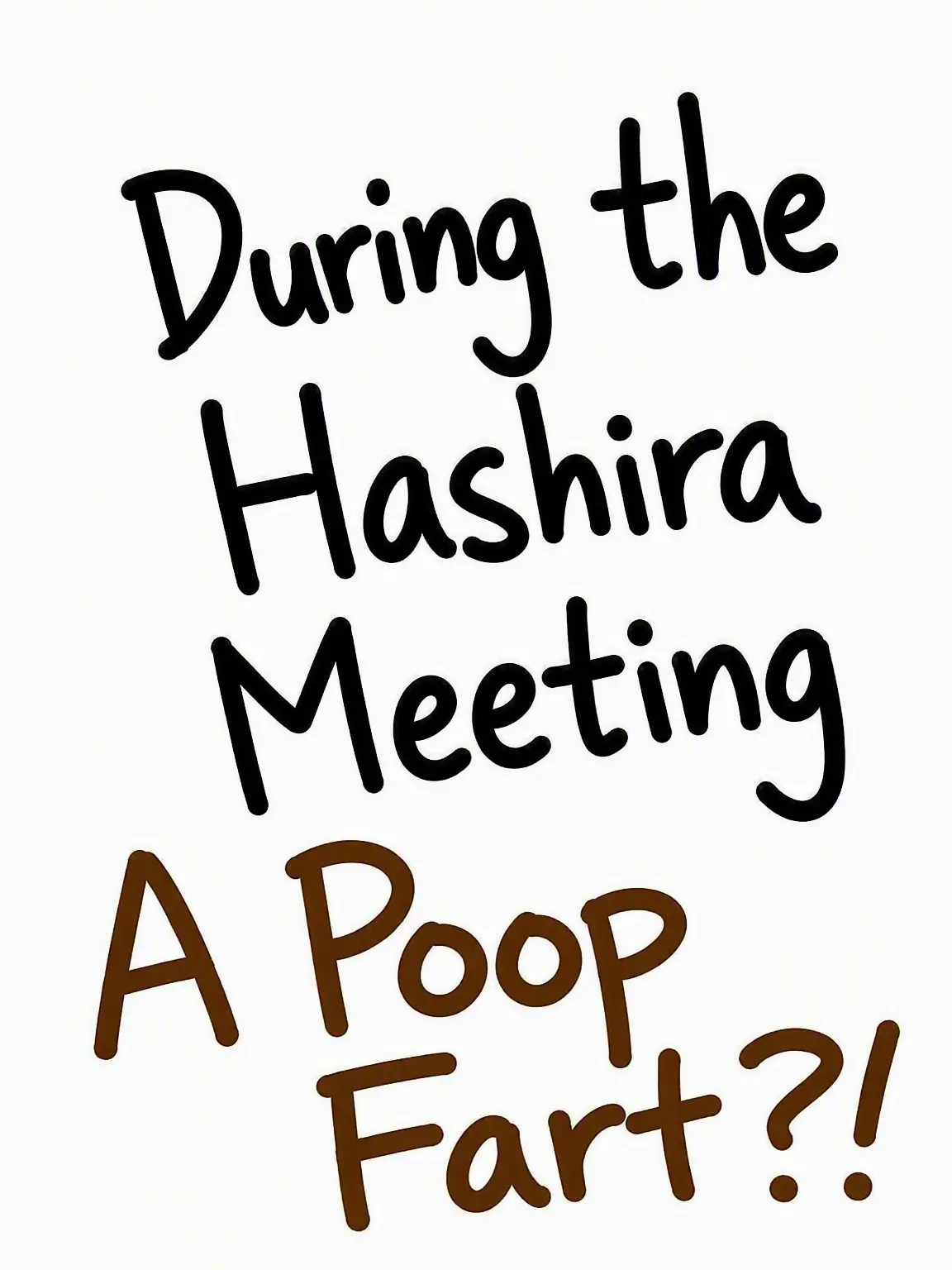 Crazy_crazy_craaazy의 The Fart at the Hashira Meeting