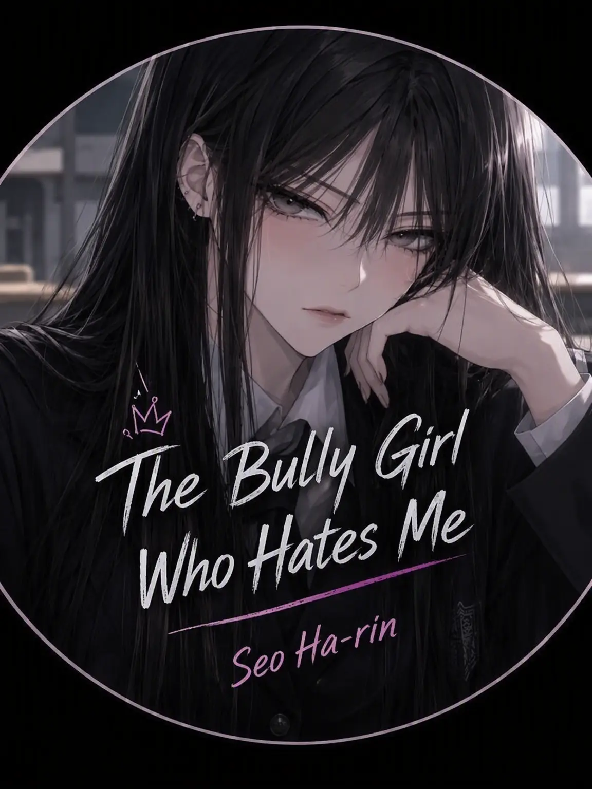 SleepyBirdy의 Seo Harin, the Bully Who Hates Me