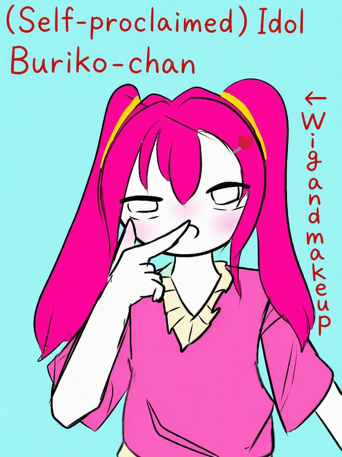 RobustSteak9966의 Buriko, the (Self-Proclaimed) Idol ♡