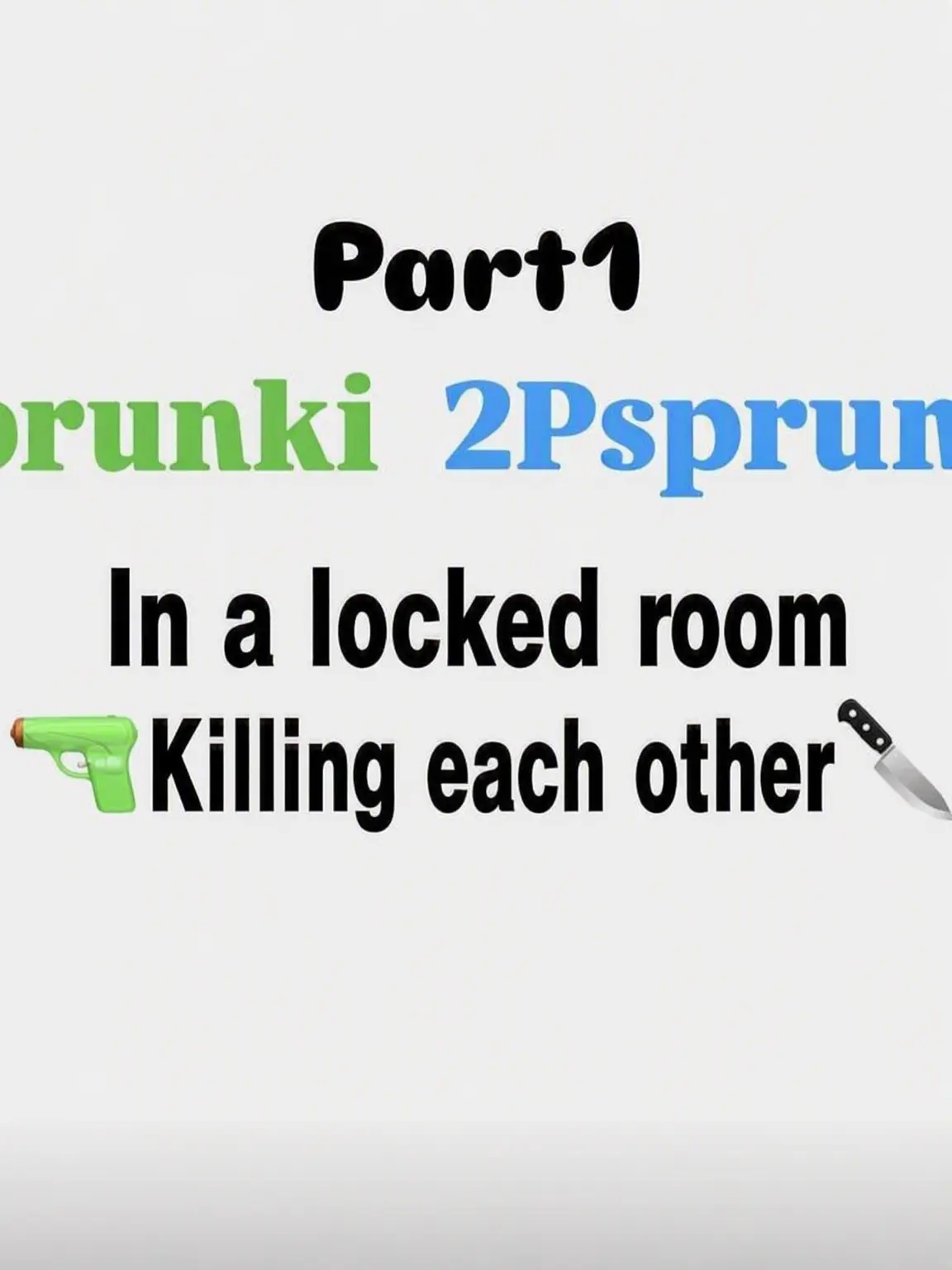 IKTK의 Deathmatch in a Locked Room Part 1