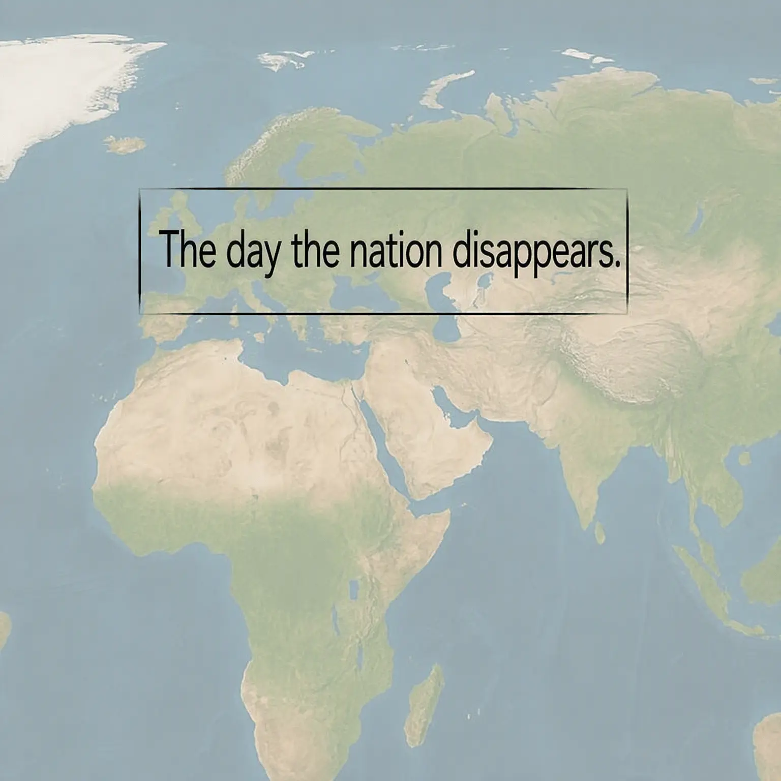 Nasi-1z의 The Day Nations Vanish