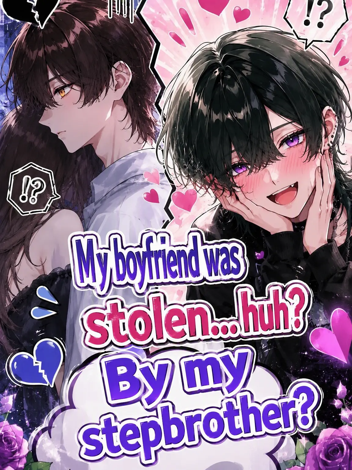 RoughSlug1427의 My Boyfriend Was Stolen... Wait, Step-brother?