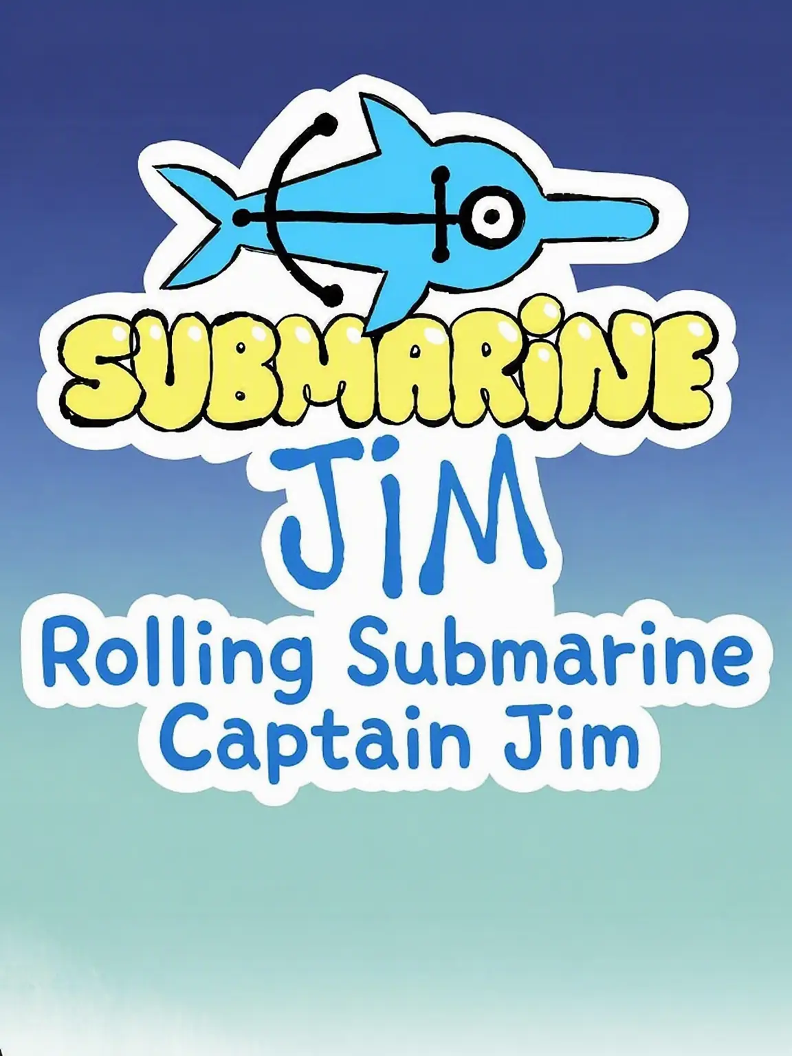 I_LOVE_YOU_SO18의 Jim, Captain of the Rolling Submarine