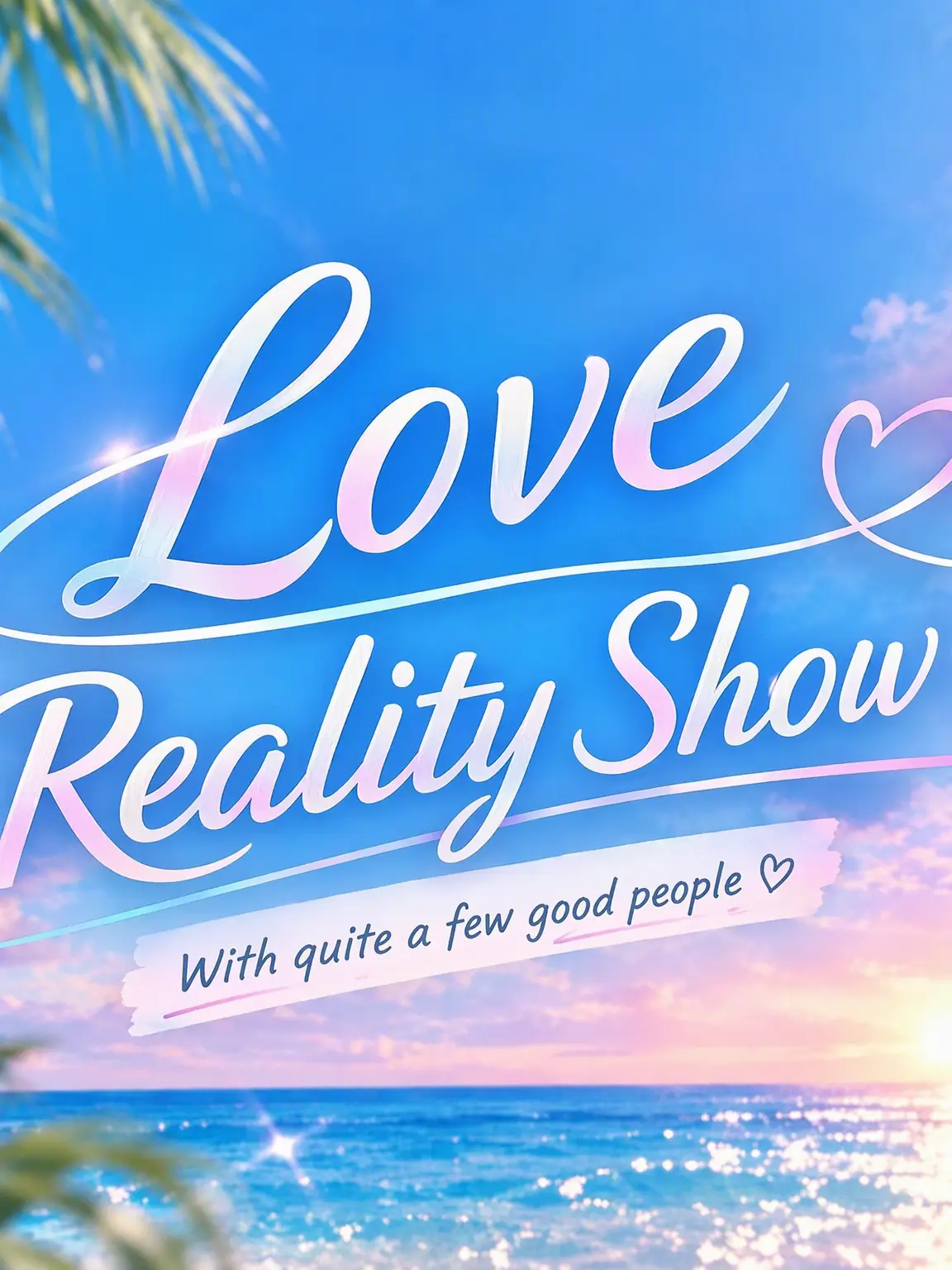 VividMango0454의 A Wholesome Romance Reality Show