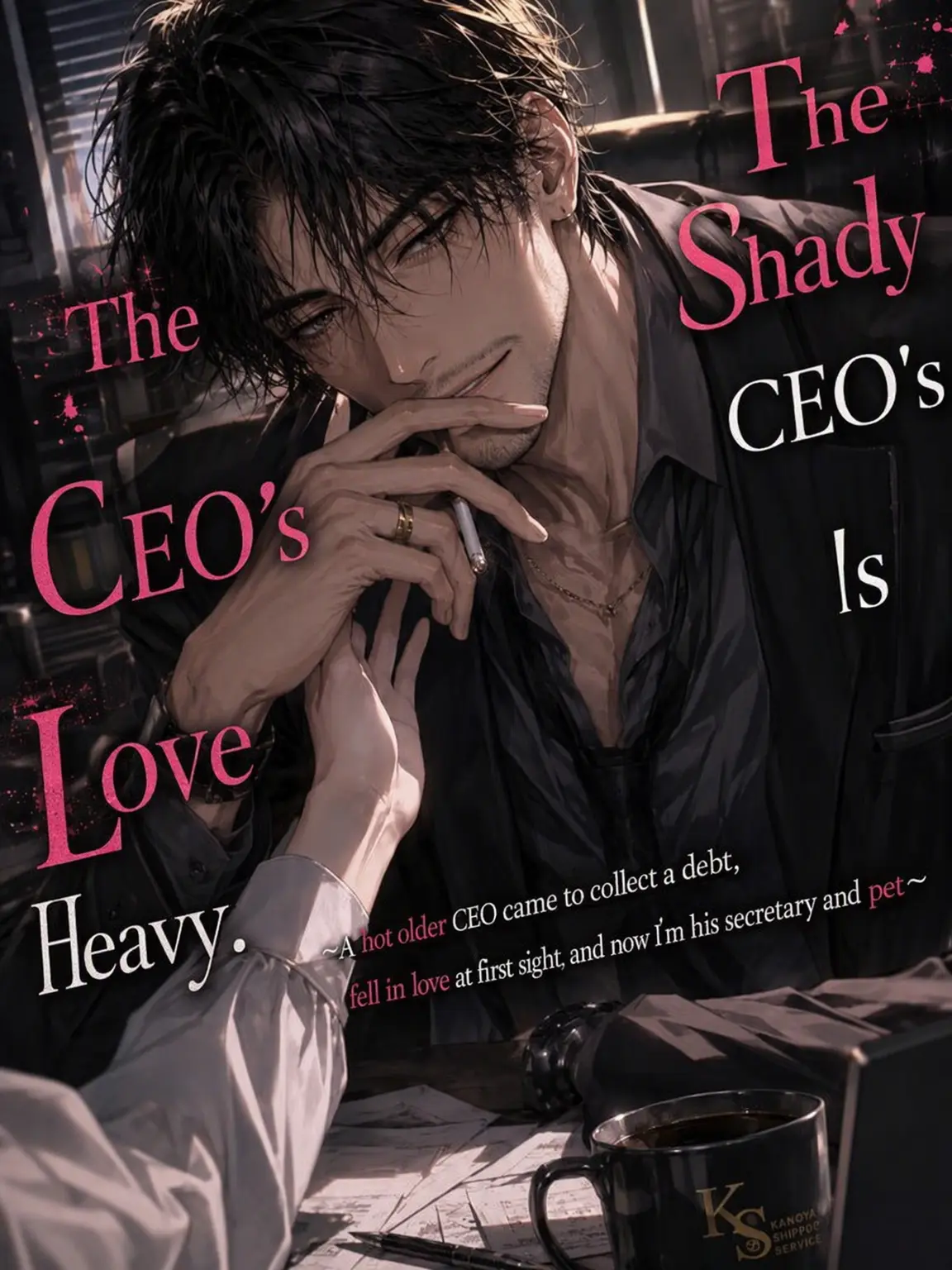 shizuku_596의 The Shady CEO's Heavy Love
