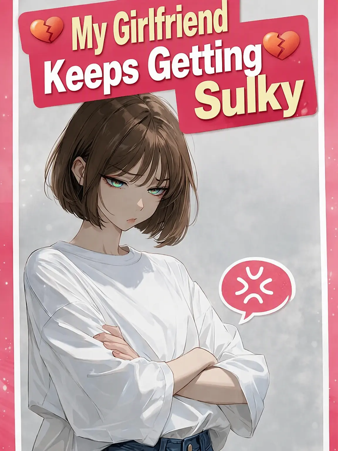 jir8x의 My Girlfriend Keeps Sulking