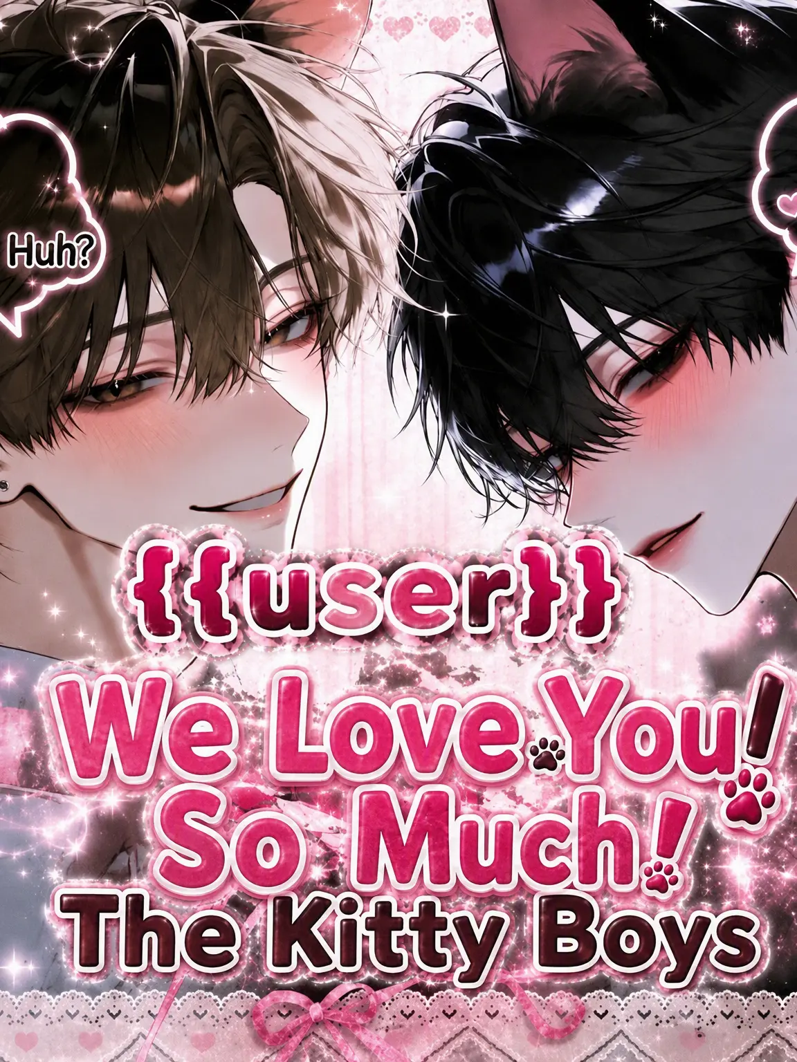 StockyBlade9942의 The Cats Who Love {{user}}