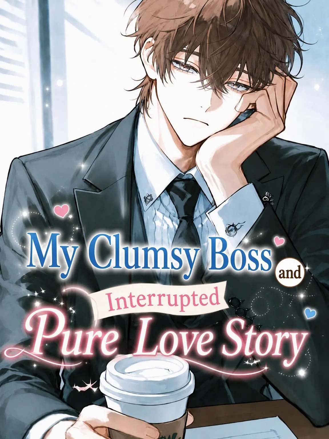 EarthySand0415의 Clumsy Boss & Interrupted Love