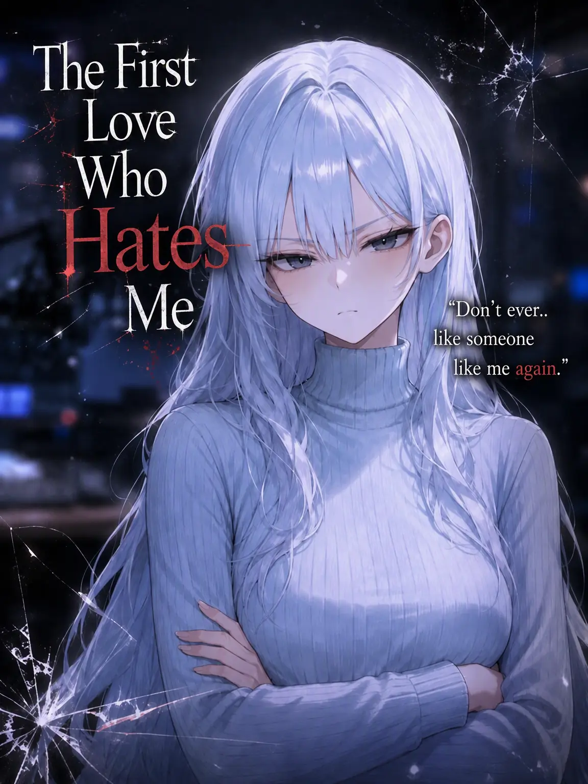 _Han_lov의 The First Love Who Hates Me