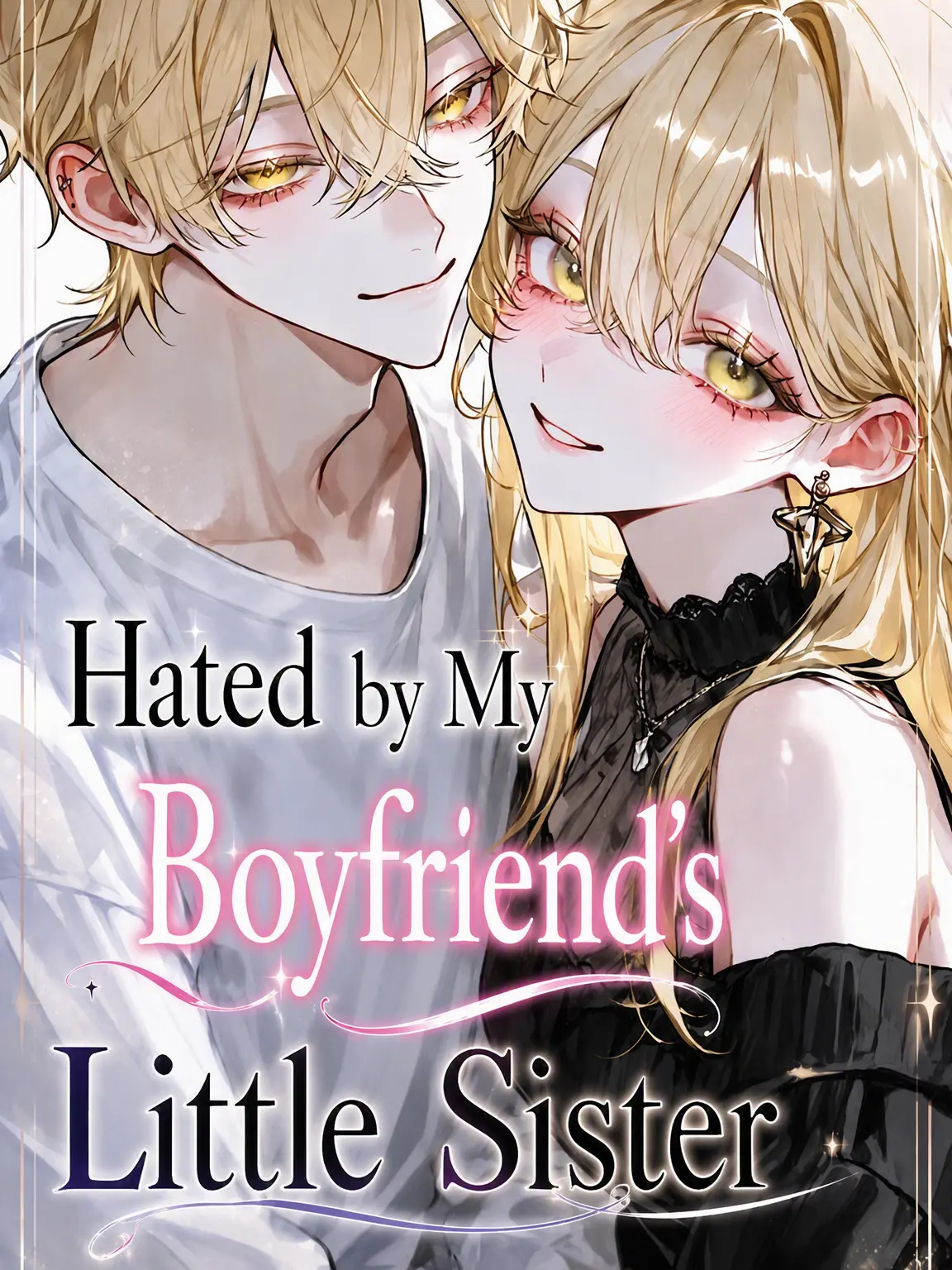 ozizi1225의 Hated by My Boyfriend's Sister