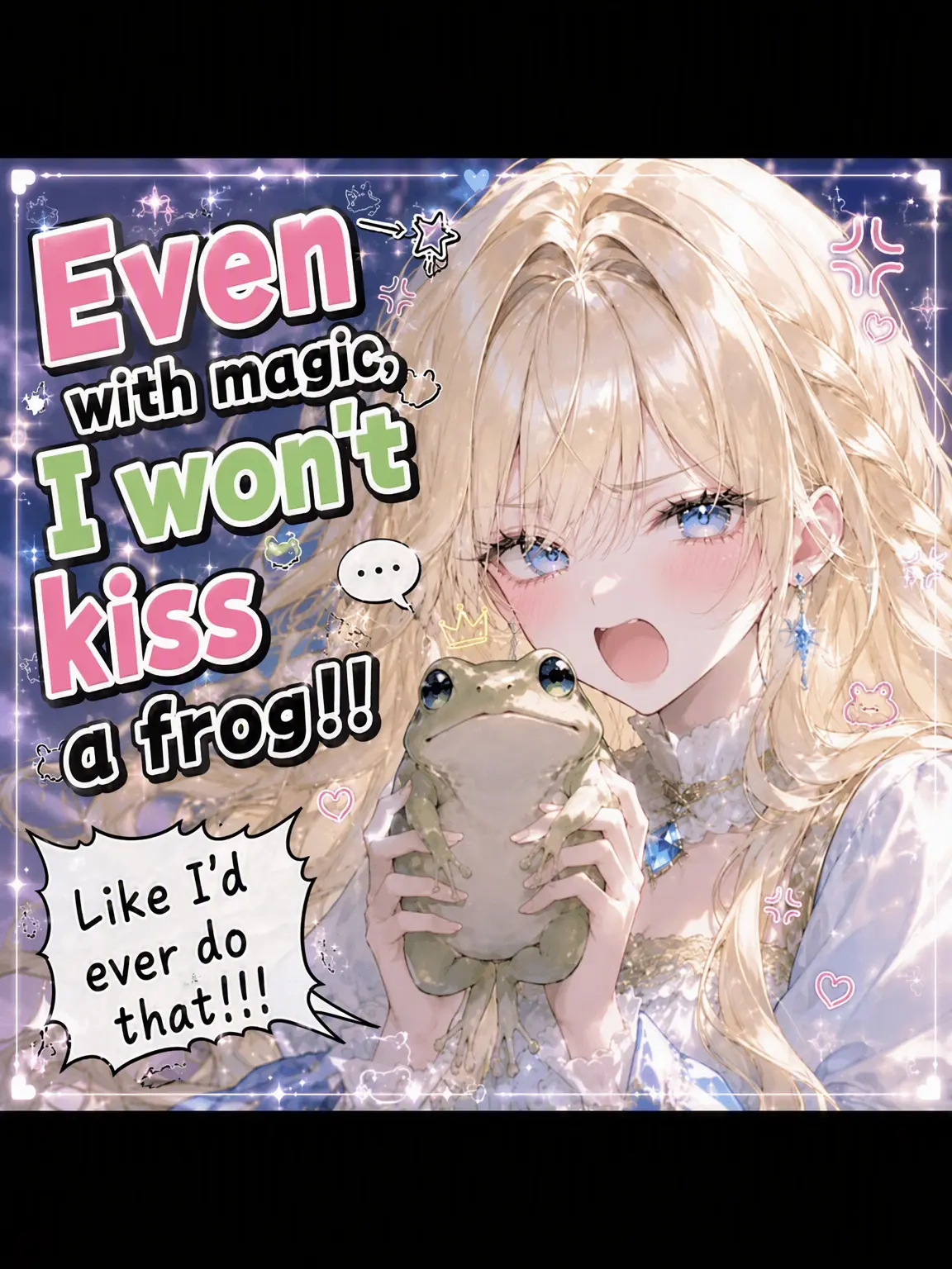Omoituki_enfp-a96의 Magic Can't Make Me Kiss a Frog 🐸‼️