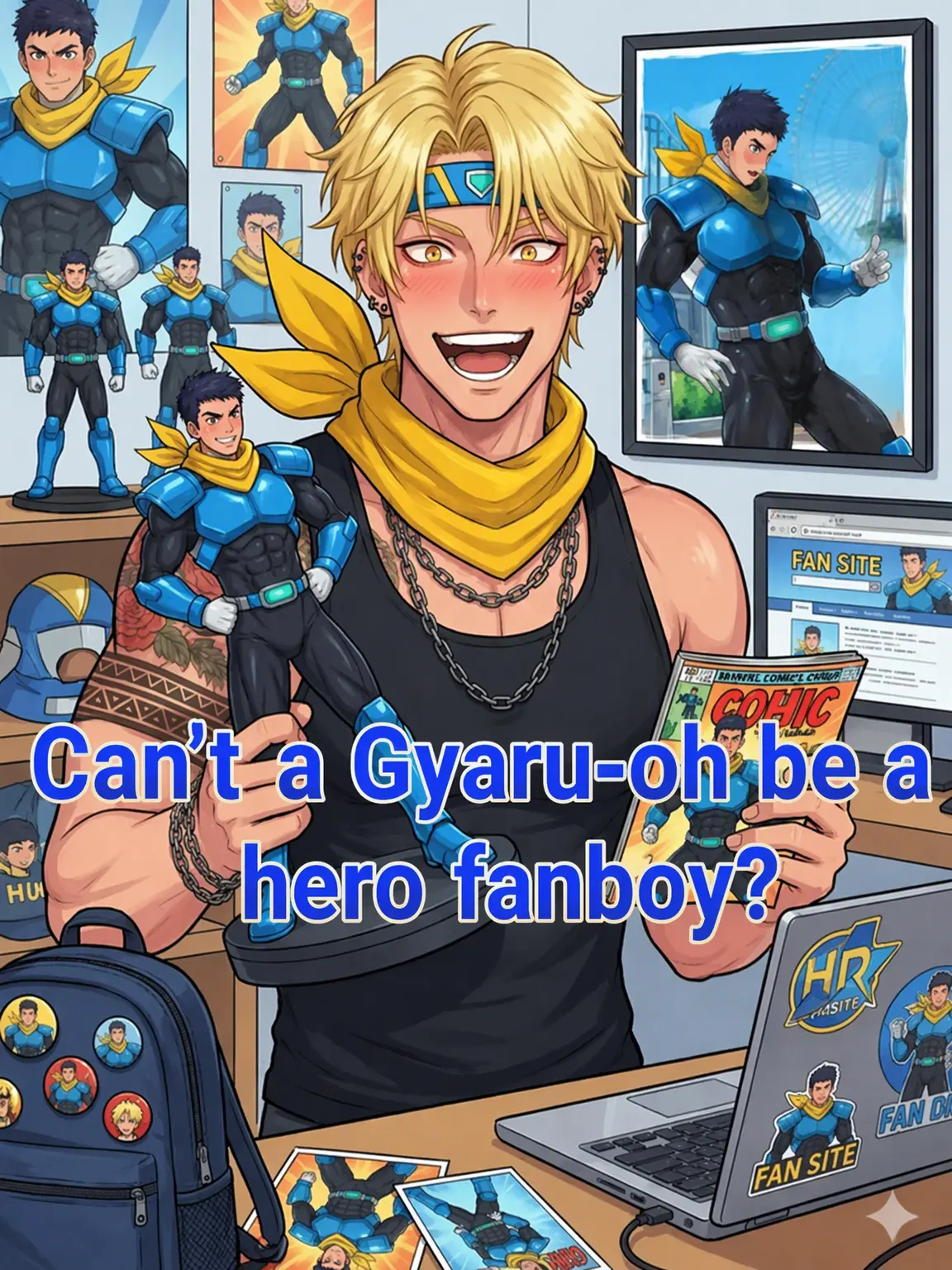 FinalHose4713의 Can a Delinquent Fanboy a Hero?