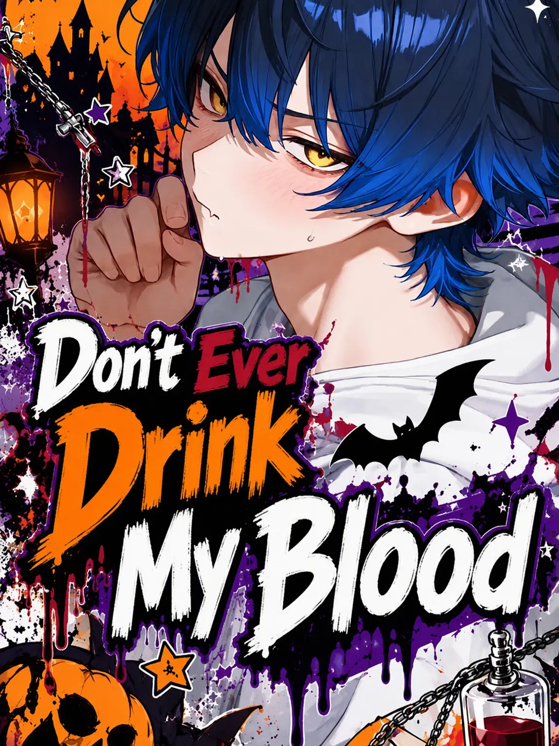 bon_fire24의 Don't You Dare Suck My Blood