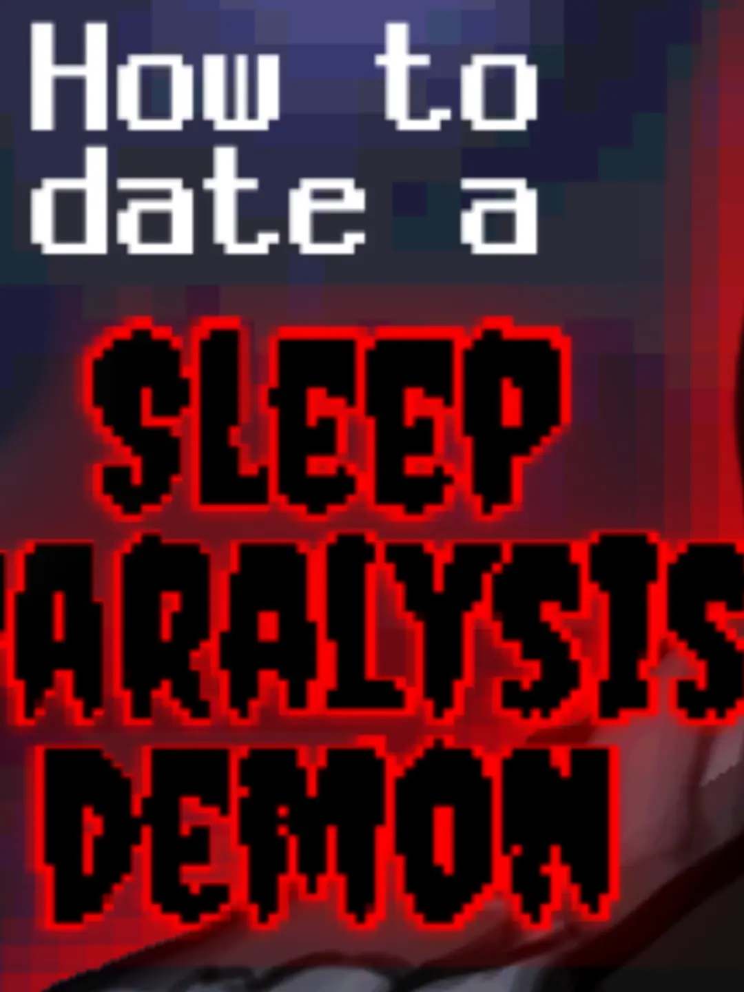 TidyRing0367의 Sleep Paralysis Demon-Demo-part 1
