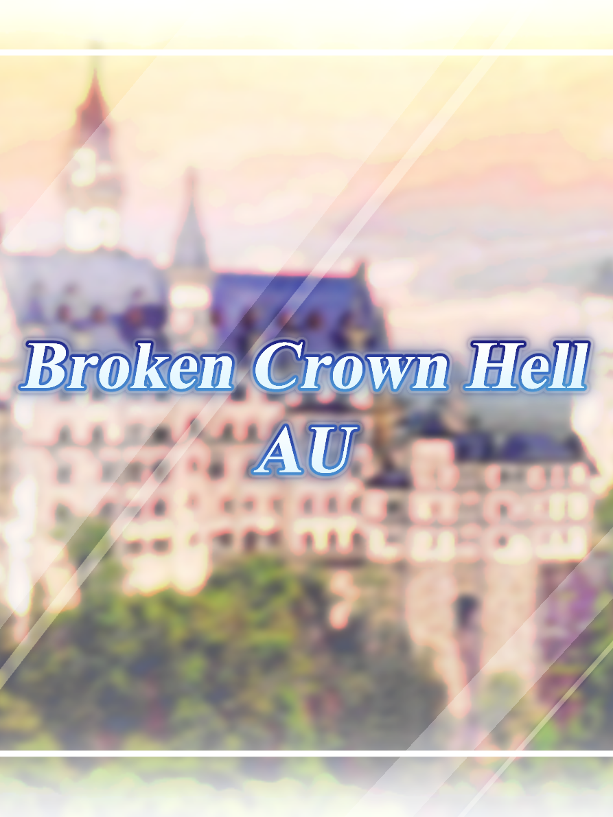 Broken Crown Hell AU 대표 이미지