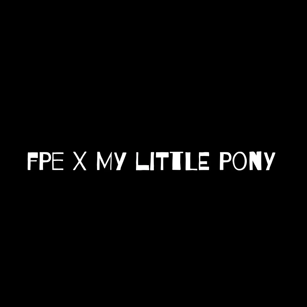 Lovetocutiebunny의 마이리틀포니 X Fpe