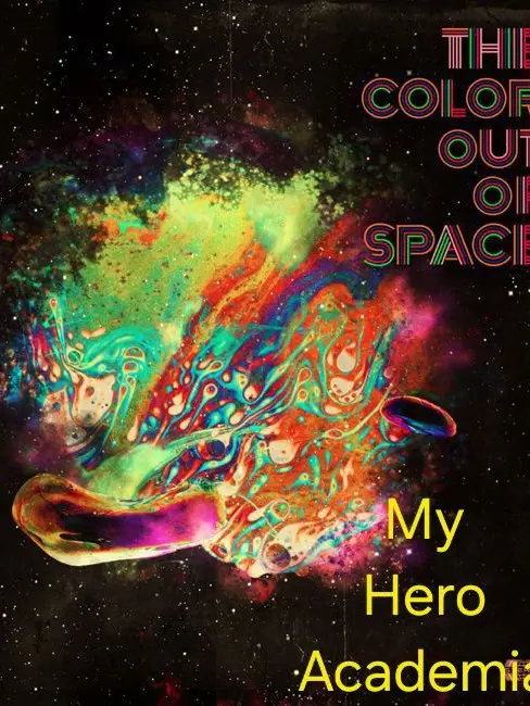 FussySlug1418의 MHA Color out of Space