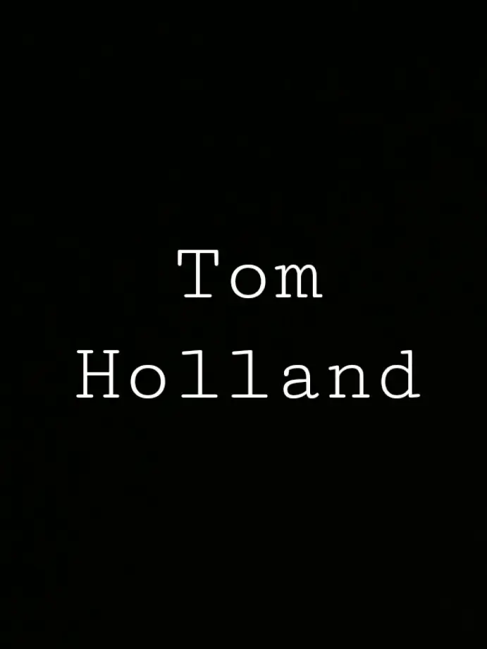 BlandCoal5757의 Tom Holland