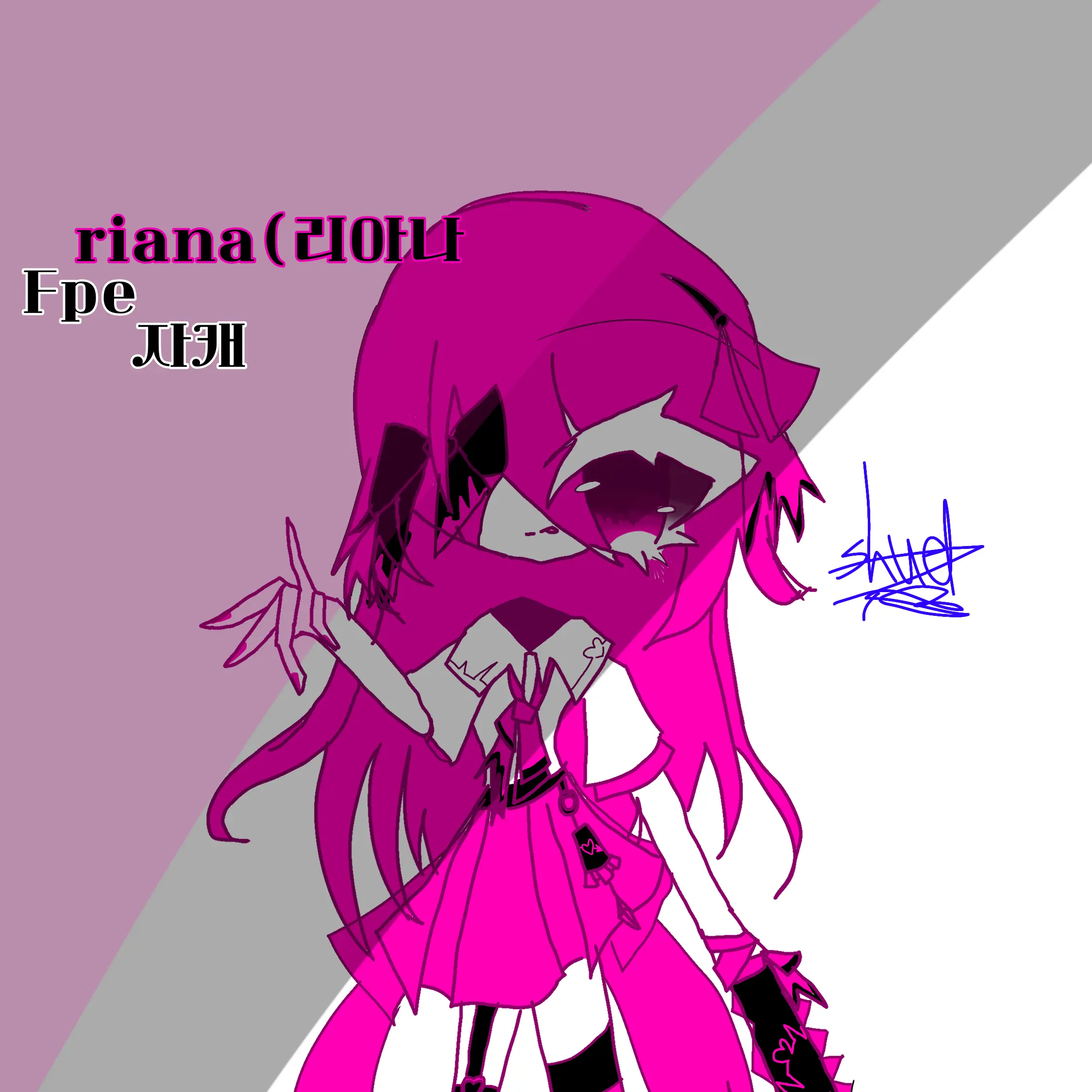 shuel_의 리아나 [ Riana ]