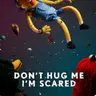 Profile image of DONT HUG ME IM SCARED