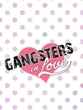 Lovestruck_Sweetheart의 Gangsters in Love