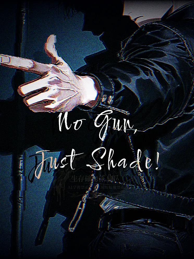 seizon_1craus의 No Gun, Just Shade!