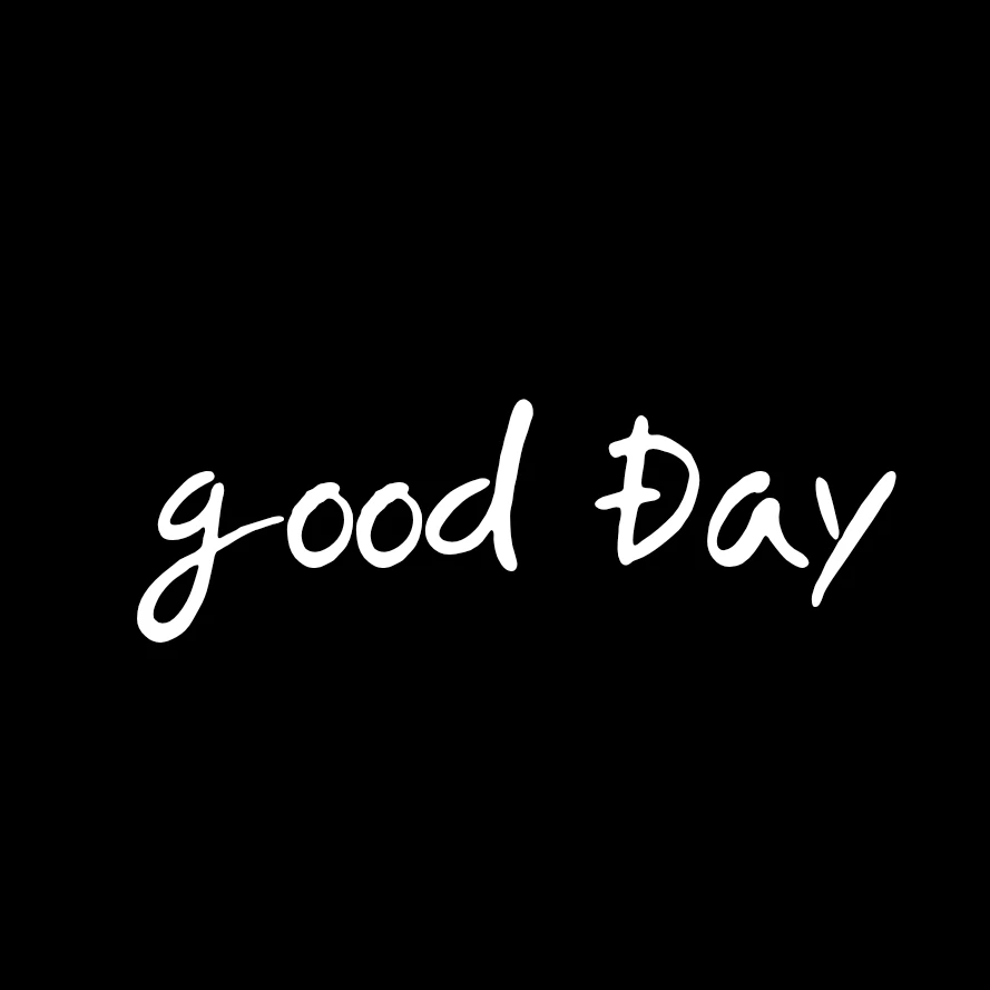 good Day