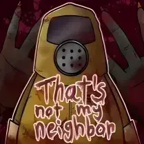 MorbidMink5531의 Thats Not my neighbor
