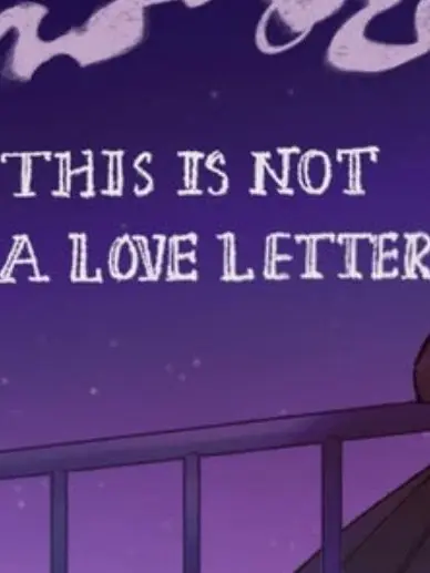 Watchingthetimegoby의 This Is Not A Love Letter