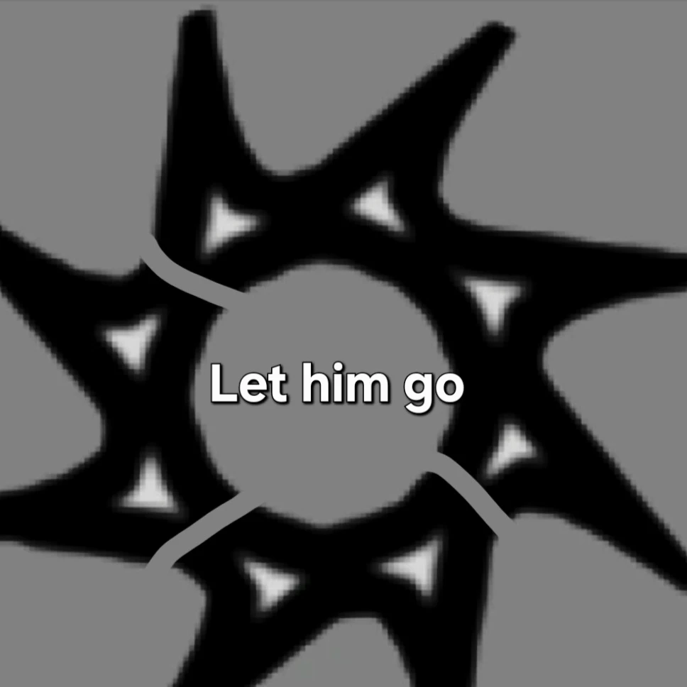 Let him go