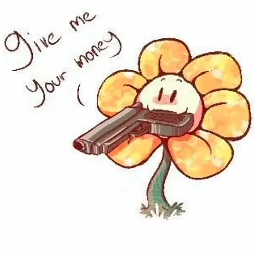 RipestDiary9464의 Flowey tries to rob you!