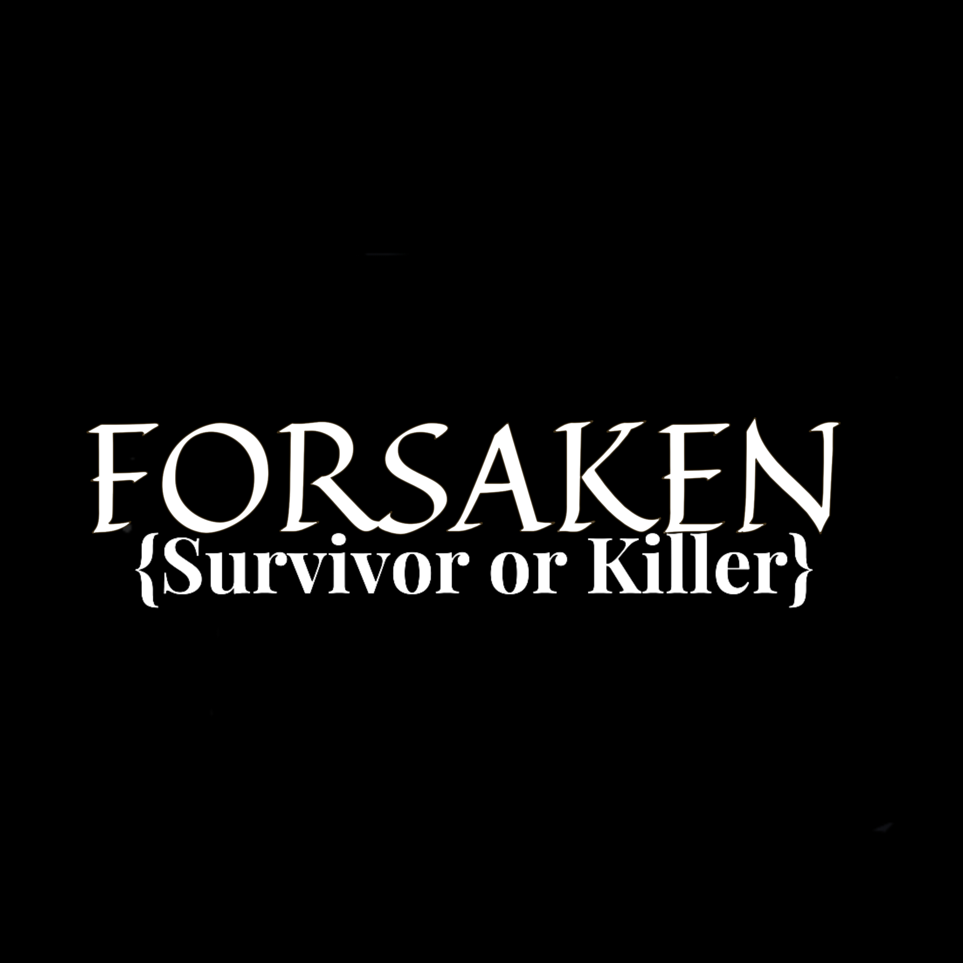 {FORSAKEN-생존자 or 킬러} 대표 이미지