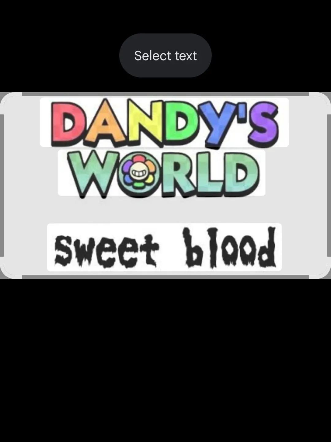 PeakestPeakityPeak의 SWEET BLOOD AU — DANDY'S WORLD